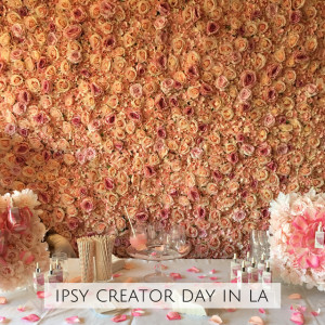 Week 16 Ipsy Creator Day LA 2018