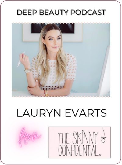 Lauryn Evarts Deep Beauty Podcast