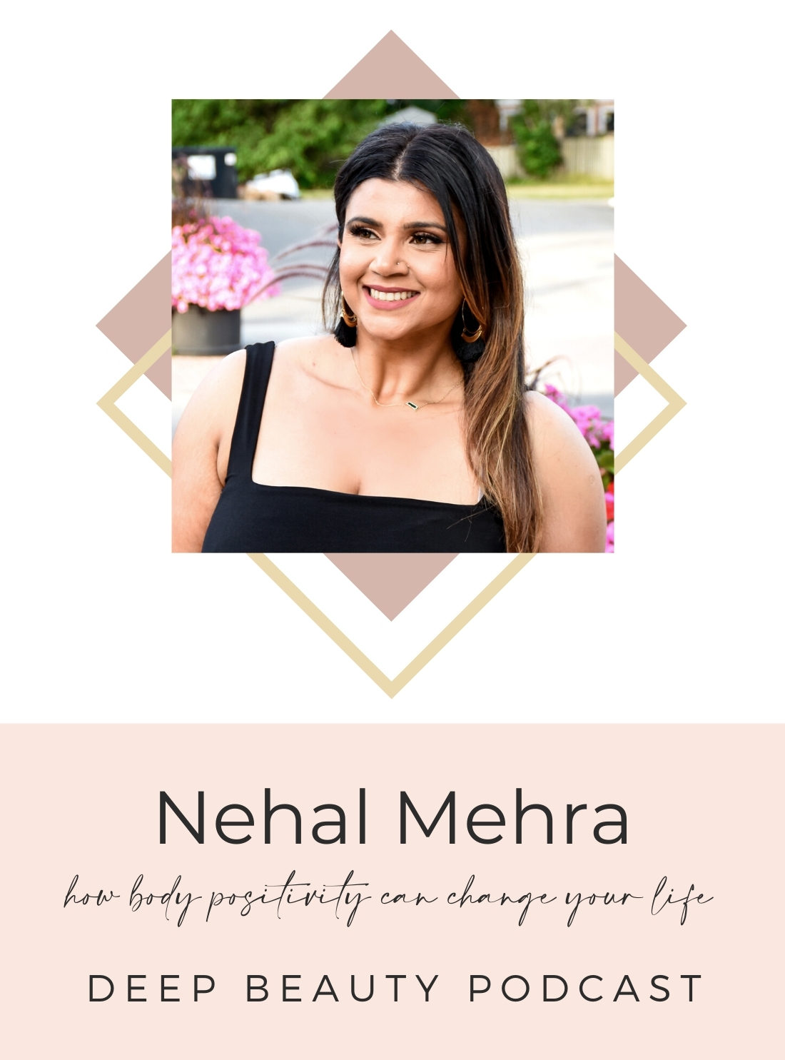 Nehal Mehra on the Deep Beauty Podcast