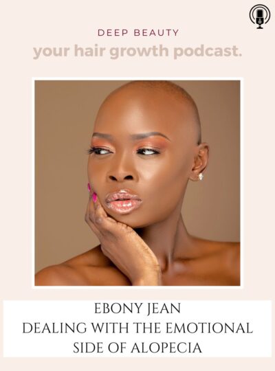 Ebony Jean Deep Beauty Podcast